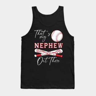 Aunt Auntie Mother's Day That's My Nephew Out There Baseball Tank Top